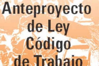 Anteproyecto del nuevo Código de Trabajo: Todas las opiniones cuentan